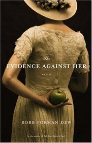 The Evidence Against Her