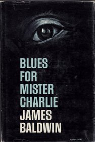 Blues for Mister Charlie: A Play
