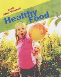 Eat Healthy Food! (Look After Yourself)