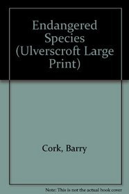 Endangered Species (Ulverscroft Large Print Series)