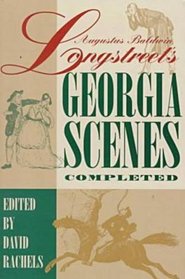 Auqustus Baldwin Longstreet's Georgia Scenes: Completed