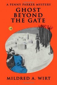 Ghost Beyond the Gate  (Penny Parker #10): The Penny Parker Mysteries (Volume 10)