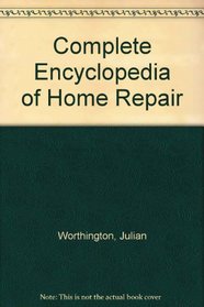 Complete Encyclopedia of Home Repair