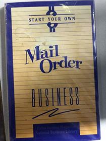 Start Your Own Mail Order Business