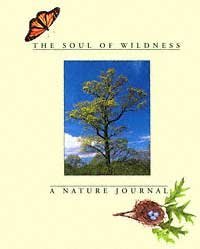 The Soul of Wildness: A Nature Journal