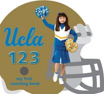 UCLA Bruins 123: My First Counting Book (University 123 Counting Books)