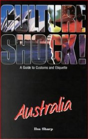 Culture Shock! Australia: A Guide to Customs and Etiquette (Culture Shock!)