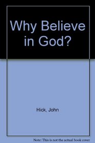 Why Believe in God?