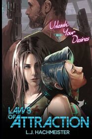 The Laws of Attraction: Desires Unleashed (Triorion: The Series)