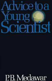 Advice to a Young Scientist (The Alfred P. Sloan Foundation series)