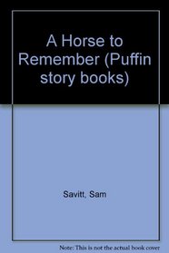 A Horse to Remember (Puffin story books)