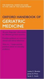 Oxford Handbook of Geriatric Medicine (Oxford Handbooks)