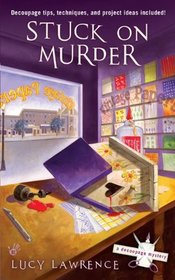 Stuck on Murder (Decoupage Murder, Bk 1)