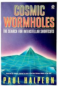 Cosmic Wormholes: The Search for Interstellar Shortcuts