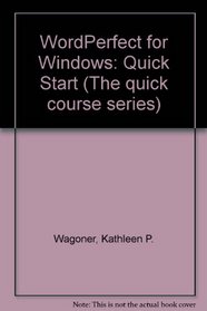 Wordperfect for Windows: Quick Course/Version 5.2 (The quick course series)