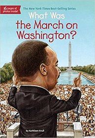 What was the March on Washington? (What was--?)