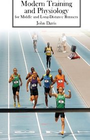 Modern Training and Physiology for Middle and Long-Distance Runners