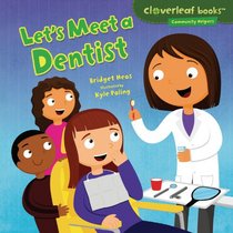 Let's Meet a Dentist (Community Helpers)