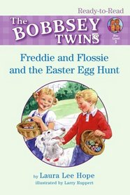 Freddie and Flossie and the Easter Egg Hunt (The Bobbsey Twins, Pre-Level 1)