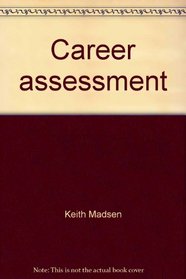 Career assessment: Where's my life going? (Serendipity supoport series)