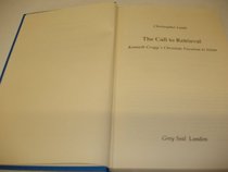 The Call to Retrieval (CSIC Studies on Islam & Christianity)