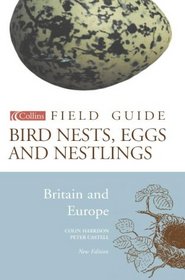 Bird Nests, Eggs and Nestlings (Collins Field Guide)