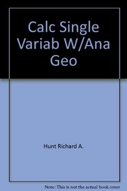 Calc Single Variab W/Ana Geo