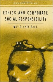 Ethics and Corporate Social Responsibility: Why Giants Fall