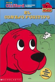 Clifford and the Runaway Rabbit: El Conejo Fugitivo