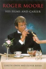 Roger Moore: His Films and Career