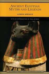 Ancient Egyptian Myths and Legends (Barnes & Noble Library of Essential Reading) (B&N Library of Essential Reading)