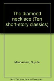 The diamond necklace (Ten short-story classics)