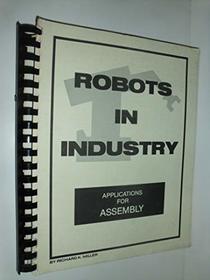 Robots in industry: Applications for assembly