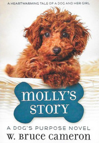 Molly's Story (Dog's Purpose Puppy Tales)