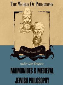 Moses Maimonides and Medieval Jewish Philosophy (Audio Cassette)
