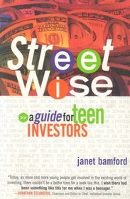 Street Wise: A Guide for Teen Investors