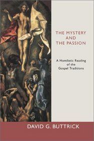 Mystery and the Passion: A Homiletic Reading of the Gospel Traditions