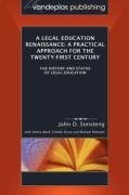 A legal education renaissance: a practical approach for the twenty-first century