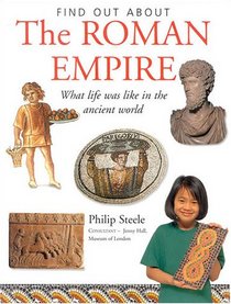 The Roman Empire: What Life was Like in the Ancient World (Find Out About)
