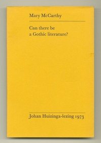 Can there be a Gothic literature? (Johan Huizinga lecture)