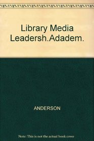 Library Media Leadersh.Adadem.