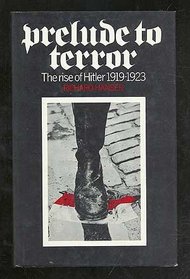 Prelude to terror: The rise of Hitler, 1919-1923