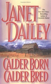 Calder Born, Calder Bred (Calder, Bk 4)