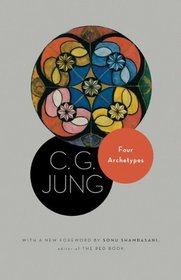 Four Archetypes: (From Vol. 9, Part 1 of the Collected Works of C. G. Jung) (New in Paper) (Jung Extracts)