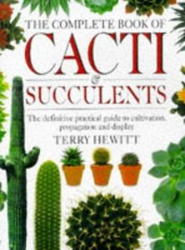 The Complete Book of Cacti and Succulents