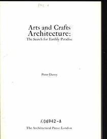 Arts and Crafts Architecture: The Search for Earthly Paradise