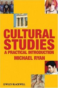 Cultural Studies: A Practical Introduction