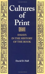 Cultures of Print: Essays in the History of the Book (Studies in Print Culture and the History of the Book)