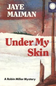 Under My Skin (Robin Miller, Bk 3)