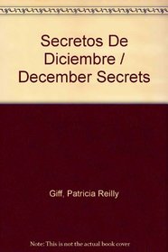 Secretos De Diciembre / December Secrets (Caballo Volador/December Secrets) (Spanish Edition)